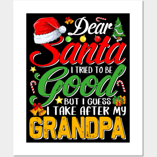 Dear Santa I Tried To Be Good But I Take After My Grandpa Posters and Art